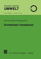 Grundwissen Umweltrecht: Ein Studienmaterial Fur Naturwissenschaftler, Techniker Und Fur Die Verwaltungspraxis 3519002345 Book Cover