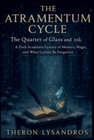 The Atramentum Cycle: The Quarter of Glass and Ink B0FHSVC9Q9 Book Cover