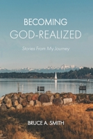 Becoming God-Realized : Stories from My Journey 0997312017 Book Cover