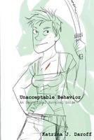 Unacceptable Behavior: An Impractical Survival Guide 1533258856 Book Cover