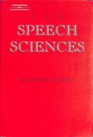 The Speech Sciences (Speech Science Series) 1565936892 Book Cover