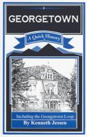Georgetown - A Quick History 0962938041 Book Cover