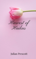 Harvest of Haikus 1805666126 Book Cover