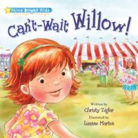 Can't-Wait Willow! 0824956486 Book Cover
