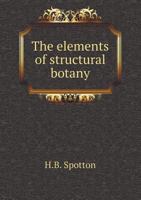 The Elements of Structural Botany 0530525267 Book Cover