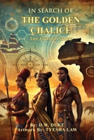 In Search of The Golden Chalice: The Untold Story B0DX2C4XBC Book Cover