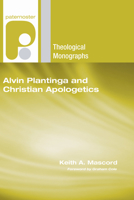 Alvin Plantinga and Christian Apologetics 1556351569 Book Cover