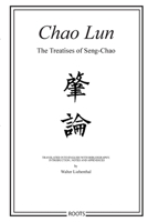 Chao Lun - The Treatises of Seng-chao 1312329963 Book Cover