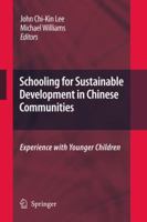 Schooling for Sustainable Development in Chinese Communities: Experience with Younger Children 1402096852 Book Cover