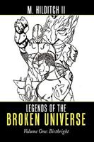 Legends of the Broken Universe: Volume One: Birthright 1452000050 Book Cover