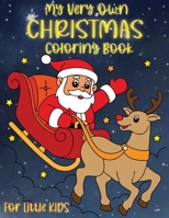 My Very Own Christmas Coloring Book for Little Kids: A Joyful Coloring Journey for Little Hands B0CPQ6T3WF Book Cover