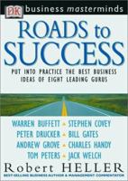Business Masterminds: Roads to Success -- Put Into Practice the Best Business Ideas of Eight Leading Gurus 0789478455 Book Cover