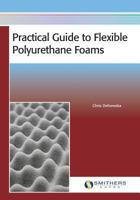 Practical Guide to Flexible Polyurethane Foams 1847359744 Book Cover