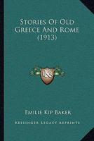 Stories of Old Greece and Rome 9362924692 Book Cover