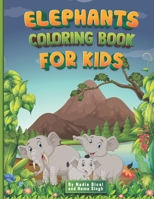 Elephants Coloring Book For Kids: By Nadia Bical and Hema Singh B099TSBLM3 Book Cover
