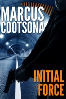 Initial Force: A Severin Force Political Thriller (Severin Force Thriller Series Book 1) 0692178279 Book Cover