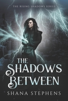 The Shadows Between B09XDWV9SY Book Cover