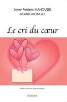 Le cri du cœur (French Edition) 2414578297 Book Cover