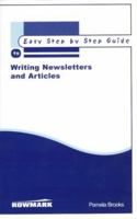 The Easy Step by Step Guide to Writing Newsletters and Articles (Easy Step by Step Guides) 0953985644 Book Cover