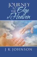 Journey to the Edge of Heaven 1512794635 Book Cover