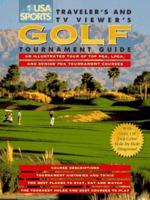 USA Sports Traveler's and TV Viewer's Golf Tournament Guide 002860475X Book Cover