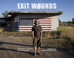Exit Wounds: Soldiers' Stories―Life after Iraq and Afghanistan 0764348930 Book Cover