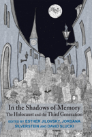 In the Shadows of Memory: The Holocaust and the Third Generation 1912676605 Book Cover