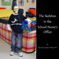 The Skeleton in the School Nurse's Office 1312366192 Book Cover