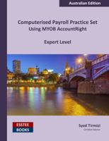 Computerised Payroll Practice Set Using MYOB AccountRight: Australian Edition 0994598823 Book Cover