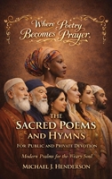 The Sacred Poems and Hymns for Public and Private Devotion B0H1TBVM4W Book Cover