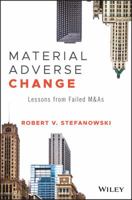 Material Adverse Change: Lessons Learned from the M&A Failutres of the Great Recession 1118066898 Book Cover