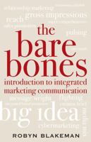 The Bare Bones Introduction to Integrated Marketing Communication 0742555410 Book Cover
