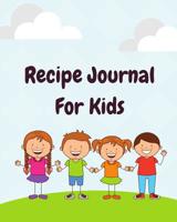 Recipe Journal For Kids: Recipe Keeper Meal Planning Journal - Kids - Recipe Log - Chop - Plan Your Meals - Food Budget - Large Batching Planner - Blank Recipe Book - Busy Moms - Grandma's Cooking 1081522305 Book Cover