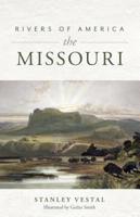 Rivers of America: The Missouri 1493040103 Book Cover