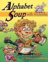 Alphabet Soup with Anchovies 1438953798 Book Cover