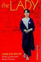 The Lady: Aung San Suu Kyi Nobel Laureate and Burma's Prisoner 0571211771 Book Cover