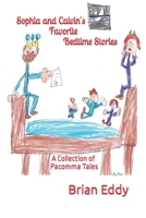 Sophia and Calvin's Favorite Bedtime Stories: A collection of Pacomma Tales B0BW28MLT7 Book Cover