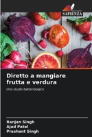 Diretto a mangiare frutta e verdura (Italian Edition) 6208099404 Book Cover