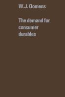 The Demand for Consumer Durables (Tilburg Studies in Economics) 9029870176 Book Cover