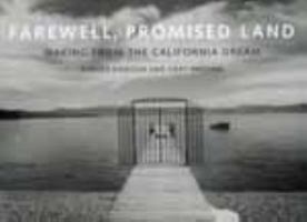 Farewell, Promised Land: Waking from the California Dream 0520211243 Book Cover