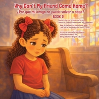 Why Can’t My Friend Come Home? ¿Por qué mi amigo no puede volver a casa? 1972754254 Book Cover