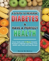 6 Steps To Reverse Diabetes And Have A Perfect Health 1801242755 Book Cover