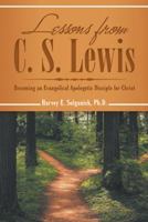 Lessons from C. S. Lewis: Becoming an Evangelical Apologetic Disciple for Christ 1480861596 Book Cover
