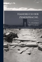 Handbuch der Zendsprache. (German Edition) 1024574253 Book Cover
