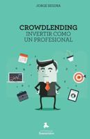 Crowdlending: Invertir Como Un Profesional 8460839028 Book Cover