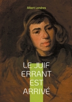 Le Juif errant est arrivé: Des ghettos d'Europe à la Terre promise, une enquête pionnière sur la diaspora juive et l'identité diasporique (French Edition) 232253255X Book Cover