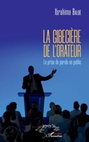 La gibecière de l'orateur: La prise de parole en public (Harmattan Sénégal) (French Edition) 2343242445 Book Cover