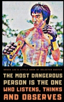 Bruce Lee's Little Book of Selected Quotes: on Mind, Art, and Flow B098GY3TNQ Book Cover