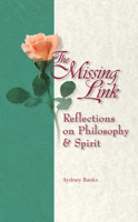 The Missing Link: Reflections on Philosophy and Spirit 1772130176 Book Cover