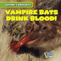 Vampire Bats Drink Blood! 1538209578 Book Cover